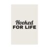10140407453288957952_2048.jpeg Hooked for life poster