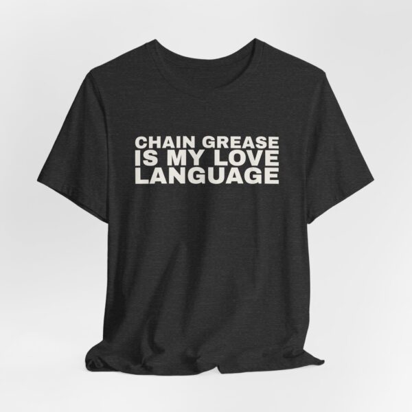 10238971281174723798_2048.jpeg Chain grease is my love language tee