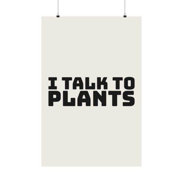 10370655285124278850_2048.jpeg I talk to plants poster