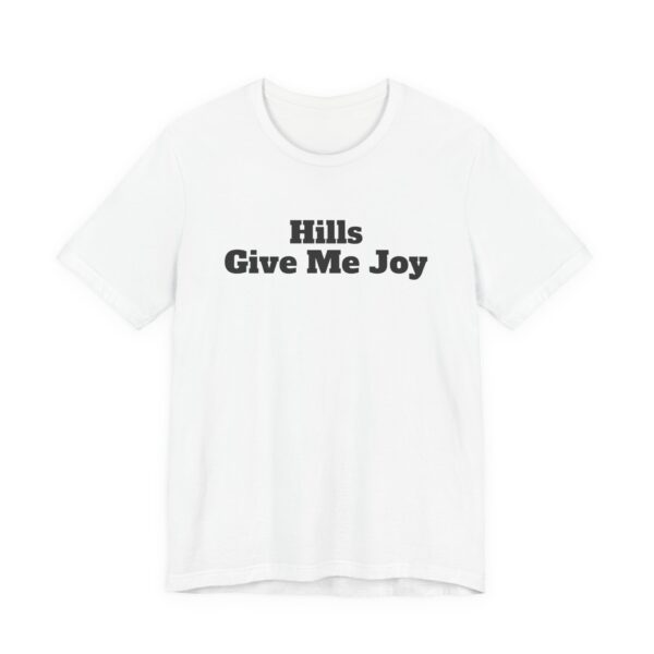 10643481143679374098_2048.jpeg Hills give me joy tee
