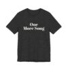 One more song tee