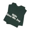 11885924901722748402_2048.jpeg Hills give me joy tee