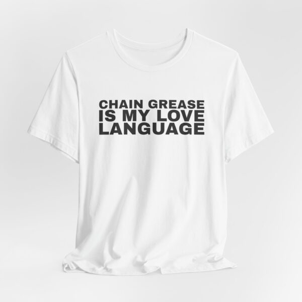 11889805395608857381_2048.jpeg Chain grease is my love language tee