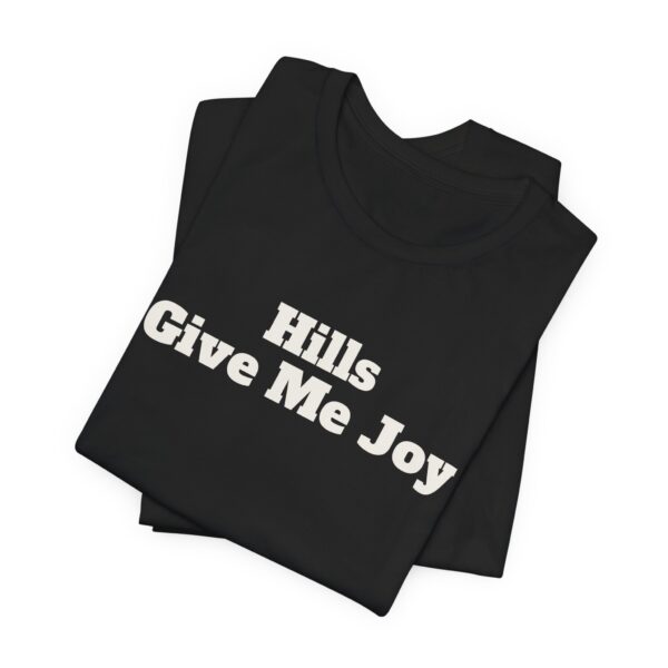 12464725426978962272_2048.jpeg Hills give me joy tee
