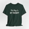13163450441831551392_2048.jpeg The shop is my therapy tee