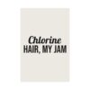 13382413310473257515_2048.jpeg Chlorine hair, my jam poster