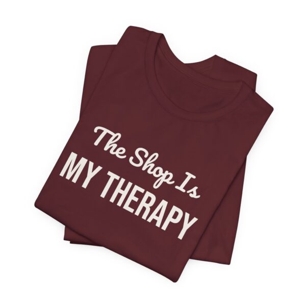 14077233007701247050_2048.jpeg The shop is my therapy tee