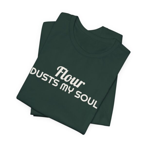 14235220094263431819_2048.jpeg Flour dusts my soul tee