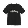 One more song tee