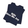14801580505798190733_2048.jpeg Hills give me joy tee