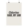 15478344839659662708_2048.jpeg Chlorine hair, my jam poster