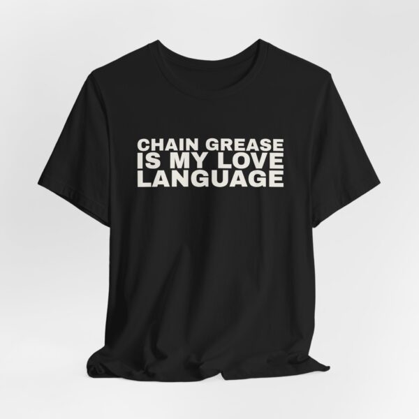 16512195813353001582_2048.jpeg Chain grease is my love language tee