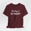 16938603958266072753_2048.jpeg The shop is my therapy tee