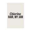 17654206621670023863_2048.jpeg Chlorine hair, my jam poster