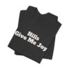 17929038856213306628_2048.jpeg Hills give me joy tee