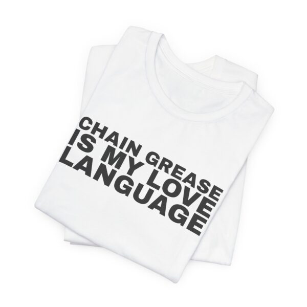 18030607904527973814_2048.jpeg Chain grease is my love language tee