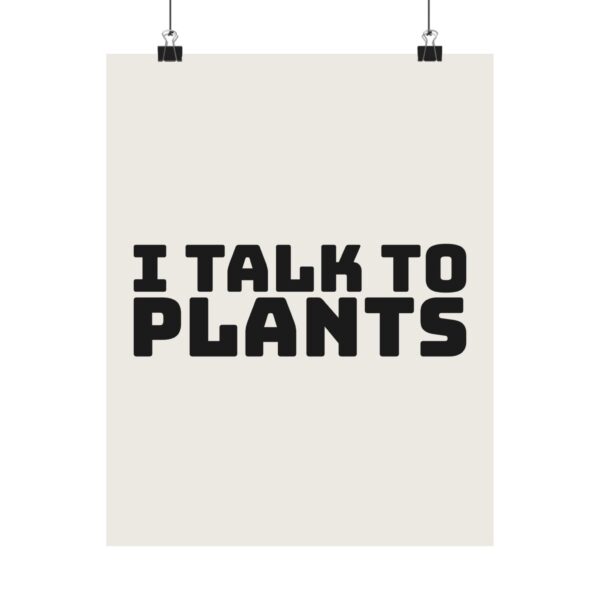 1808629552137235708_2048.jpeg I talk to plants poster