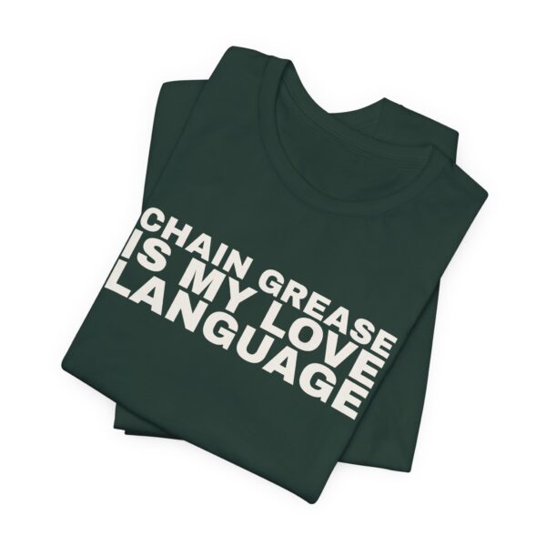 18124297176792719916_2048.jpeg Chain grease is my love language tee