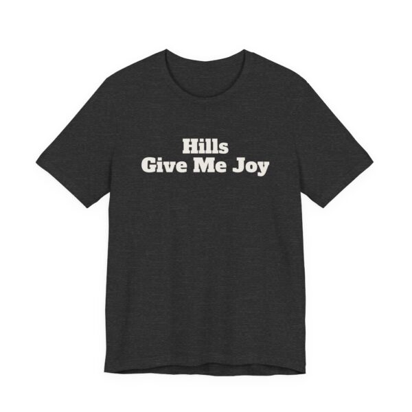 18209045149486410821_2048.jpeg Hills give me joy tee