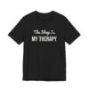 3118148921521832904_2048.jpeg The shop is my therapy tee