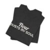 3246506433032214644_2048.jpeg Flour dusts my soul tee