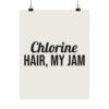 3650526253962427694_2048.jpeg Chlorine hair, my jam poster