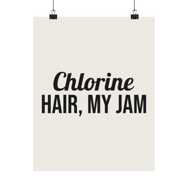 3650526253962427694_2048.jpeg Chlorine hair, my jam poster