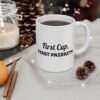First cup, first priority mug