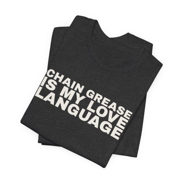 3839754437737130519_2048.jpeg Chain grease is my love language tee