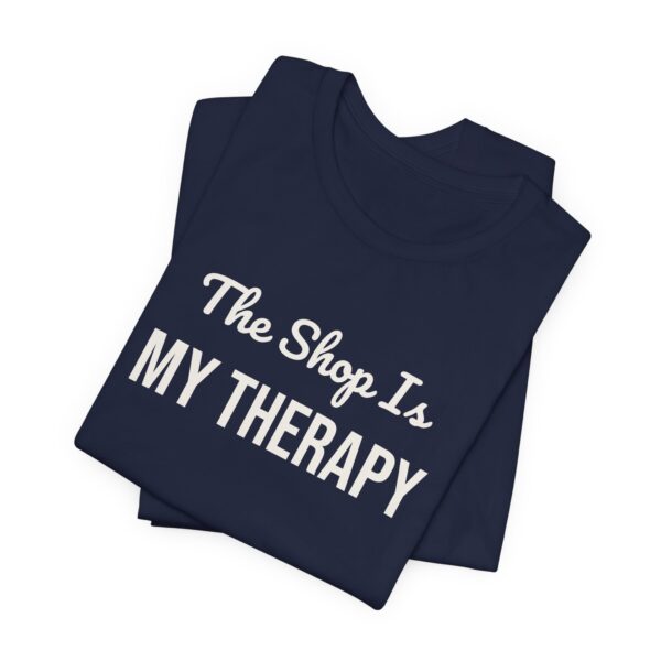 4975845396185870545_2048.jpeg The shop is my therapy tee