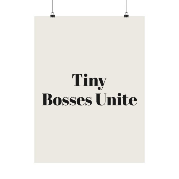 5124737098970488938_2048.jpeg Tiny bosses unite poster