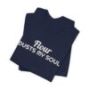 519285416422267849_2048.jpeg Flour dusts my soul tee