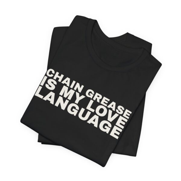 5492148996589104261_2048.jpeg Chain grease is my love language tee