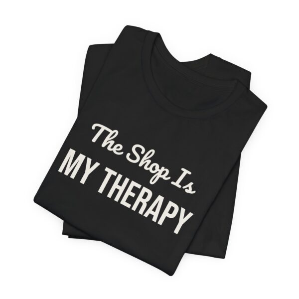 5842897858381954174_2048.jpeg The shop is my therapy tee