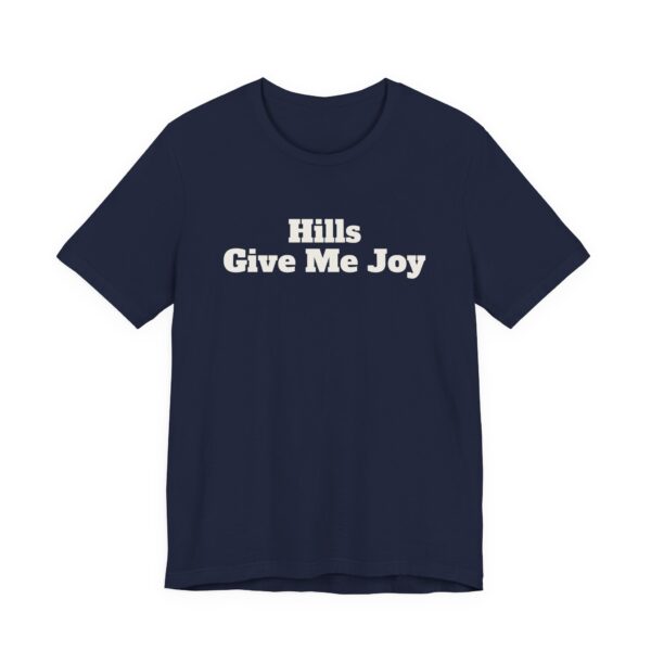 6080432637904598007_2048.jpeg Hills give me joy tee