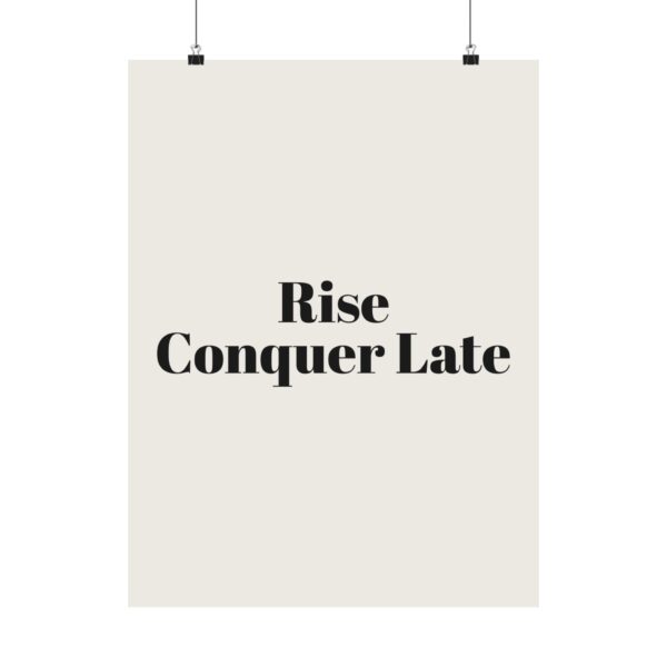 7041887569226294237_2048.jpeg Rise conquer late poster