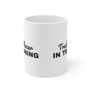 Trail blazer in training mug