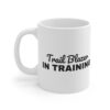8190761341543973973_2048.jpeg Trail blazer in training mug