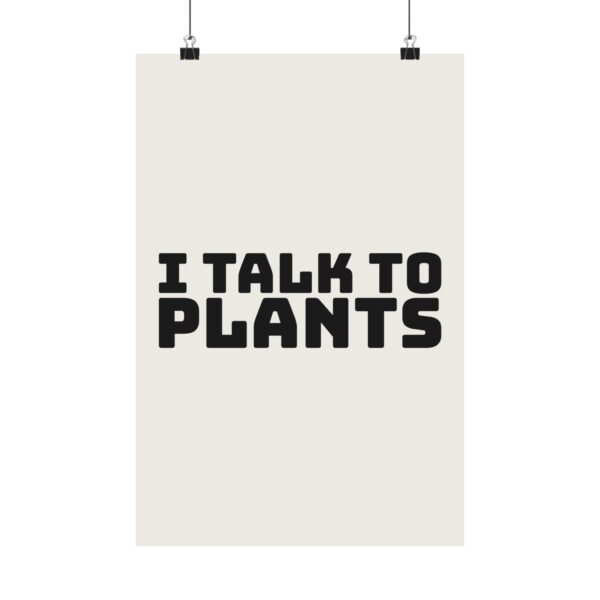 8237500796580587045_2048.jpeg I talk to plants poster