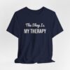 8614920992920140353_2048.jpeg The shop is my therapy tee
