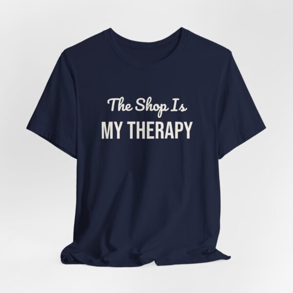 8614920992920140353_2048.jpeg The shop is my therapy tee