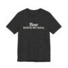 862252753105497158_2048.jpeg Flour dusts my soul tee
