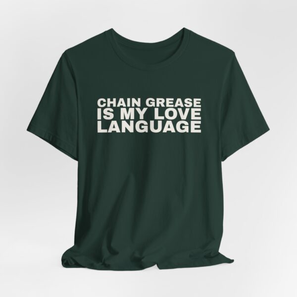 8826452884529592627_2048.jpeg Chain grease is my love language tee