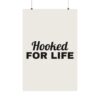9066101291456742648_2048.jpeg Hooked for life poster