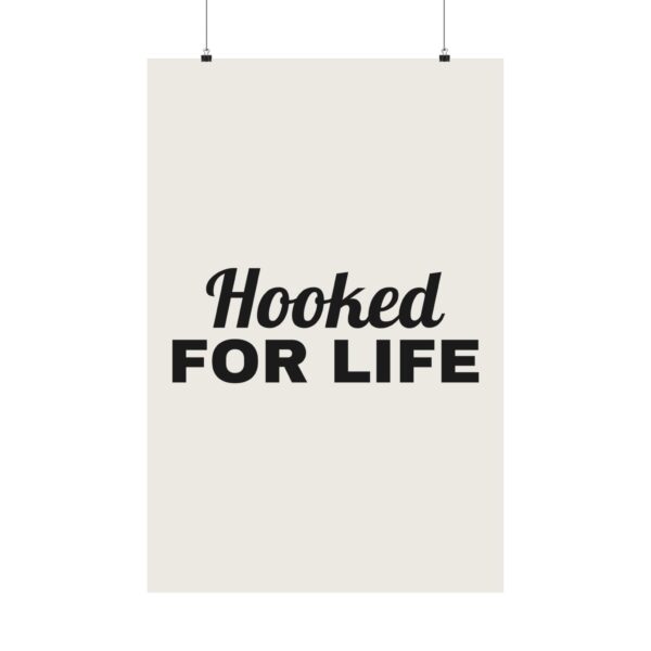 9066101291456742648_2048.jpeg Hooked for life poster