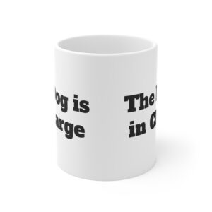 The dog is in charge mug
