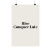 9842042638461289312_2048.jpeg Rise conquer late poster